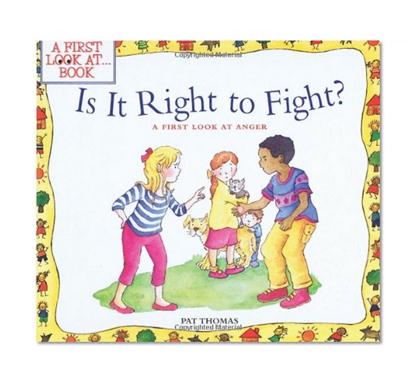 Book Cover Is It Right To Fight?: A First Look at Anger (A First Look at...Series)