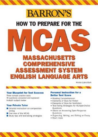 How to Prepare for the MCAS-English Language Arts: Massachusetts Comprehensive Assessment System (Barron's How to Prepare for the MCAS English Language Arts: Massachuetts Comprehensive Assessment Sy)