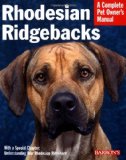 Rhodesian Ridgebacks (Complete Pet Owner's Manual)