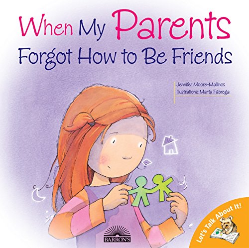 Book Cover When My Parents Forgot How to Be Friends (Let's Talk About It!)