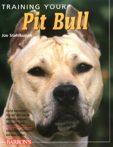 Book Cover Training Your Pit Bull (Training Your Dog Series)