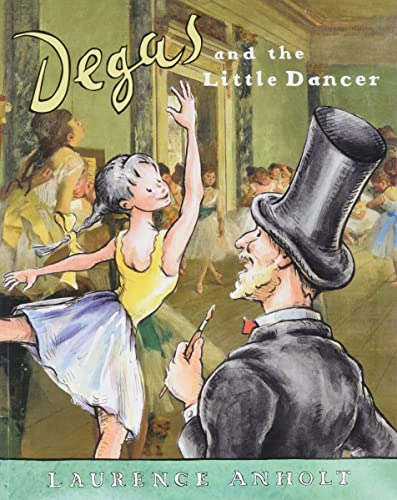 Book Cover Degas and the Little Dancer (Anholt's Artists Books For Children)