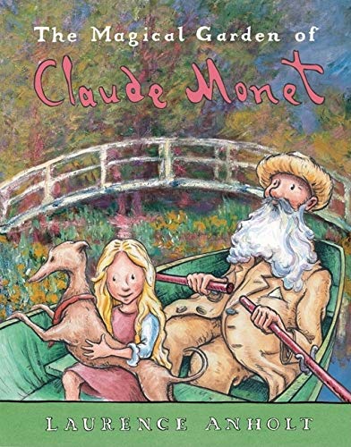 Book Cover The Magical Garden of Claude Monet (Anholt's Artists Books For Children)