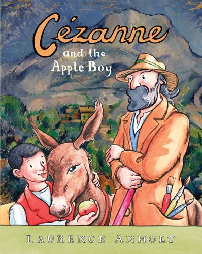 Book Cover Cezanne and the Apple Boy (Anholt's Artists)