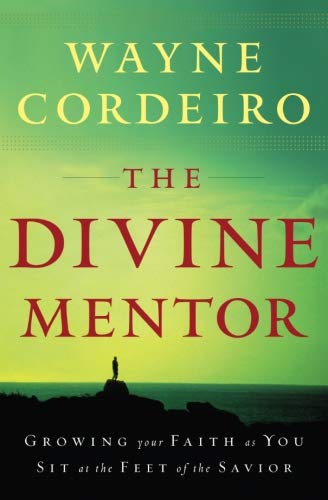 Book Cover The Divine Mentor: Growing Your Faith as You Sit at the Feet of the Savior