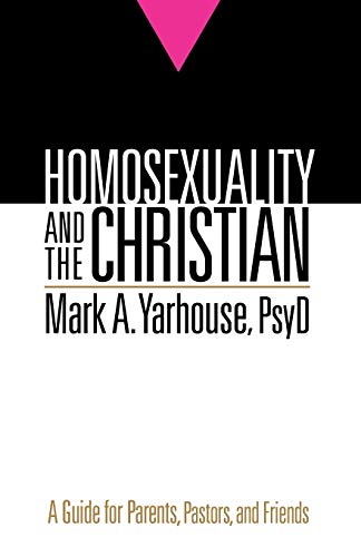 Book Cover Homosexuality and the Christian: A Guide for Parents, Pastors, and Friends