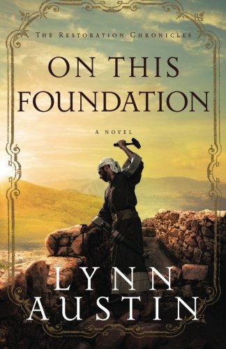 Book Cover On This Foundation (The Restoration Chronicles)