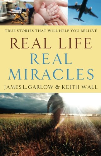 Book Cover Real Life, Real Miracles: True Stories That Will Help You Believe