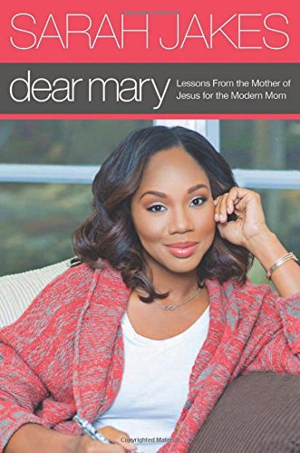 Book Cover Dear Mary: Lessons From the Mother of Jesus for the Modern Mom