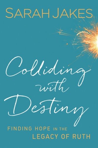 Book Cover Colliding With Destiny: Finding Hope in the Legacy of Ruth