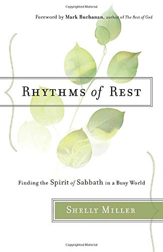 Book Cover Rhythms of Rest: Finding the Spirit of Sabbath in a Busy World