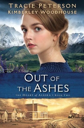 Book Cover Out of the Ashes (The Heart of Alaska)