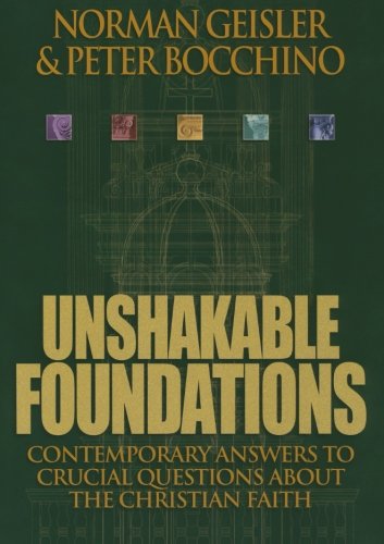 Book Cover Unshakable Foundations: Contemporary Answers to Crucial Questions about the Christian Faith