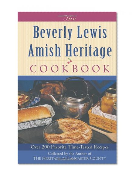 Book Cover The Beverly Lewis Amish Heritage Cookbook