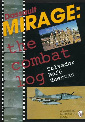 Dassault Mirage: The Combat Log