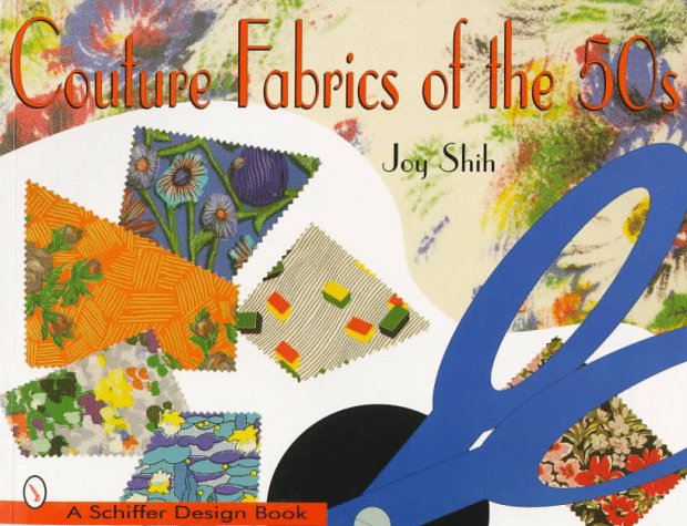 Couture Fabrics of the 50s (Schiffer Design Book)