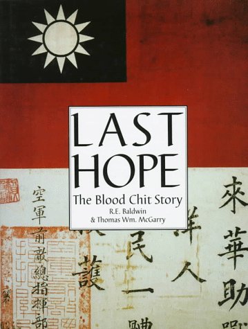 Last Hope: The Blood Chit Story (Schiffer Military History)