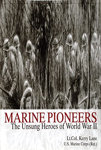 Marine Pioneers: The Unsung Heroes of World War II (Schiffer Military History)