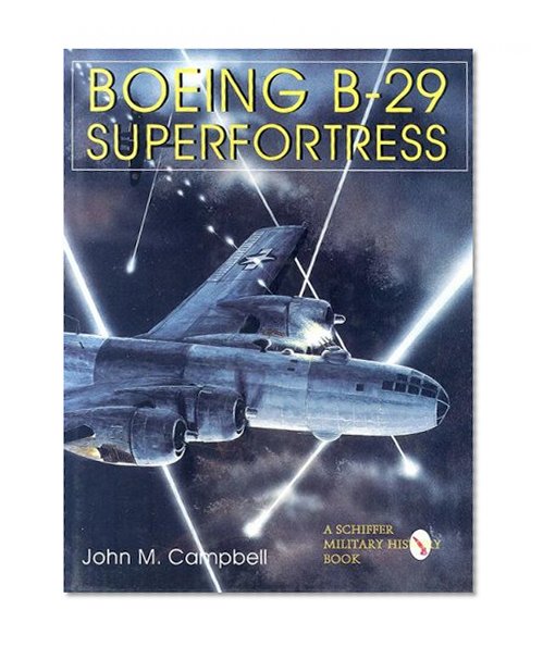 Boeing B-29 Superfortress : American Bomber Aircraft in World War II Vol. II