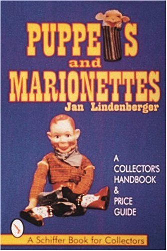 Puppets and Marionettes: A Collector's Handbook & Price Guide (A Schiffer Book for Collectors)