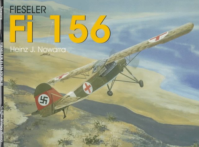 Fieseler Fi 156 Storch: (Schiffer Military History)