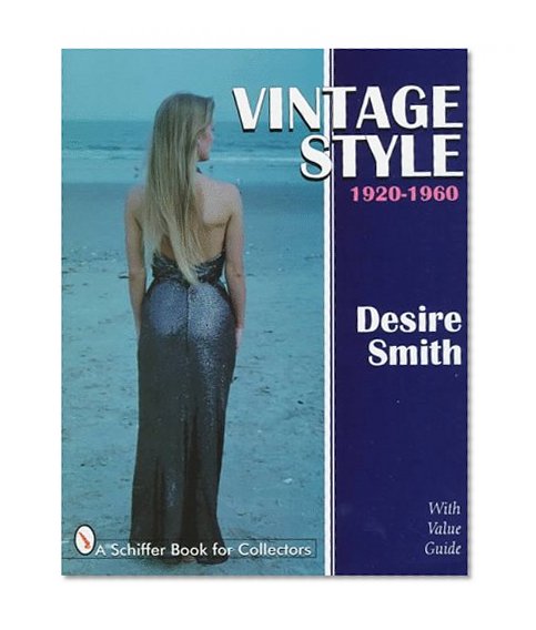 Vintage Style 1920-1960 (A Schiffer Book for Collectors)