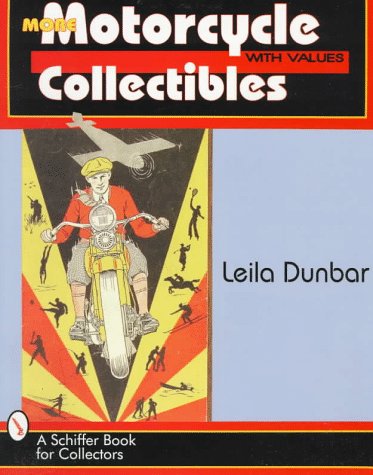 More Motorcycle Collectibles (A Schiffer Book for Collectors)