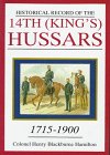 Historical Record of the 14th (King's) Hussars: 1715-1900 (Schiffer Military History)