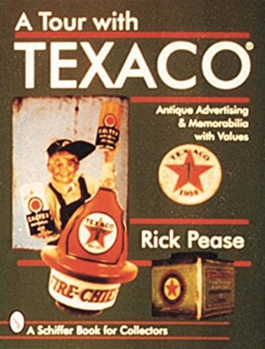 A Tour with Texaco(r) (Schiffer Book for Collectors)