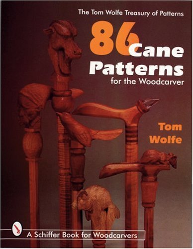Book Cover 86 Cane Patterns for the Woodcarver (Tom Wolfe Treasury of Patterns)