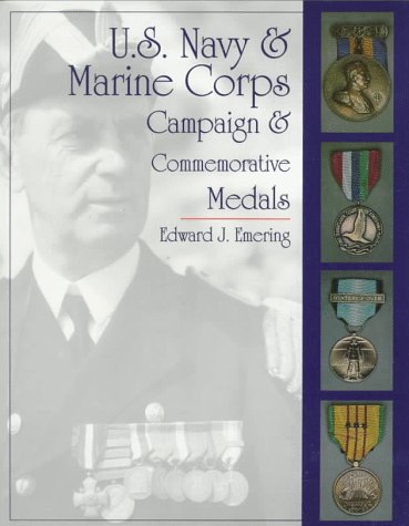 U.S. Navy and Marine Corps Campaign & Commemorative Medals: (Schiffer Military/Aviation History)