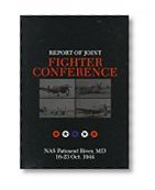 Report of Joint Fighter Conference: : NAS Patuxent River, MD - 16-23 October 1944 (Schiffer Military History)