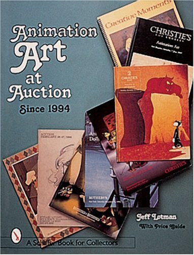 Animation Art at Auction: Since 1994 (A Schiffer Book for Collectors)