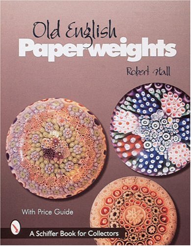Old English Paperweights (Schiffer Book for Collectors) (A Schiffer Book for Collectors)