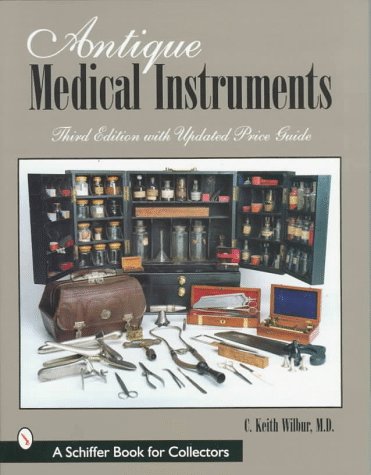 Antique Medical Instruments: Revised Price Guide, 3rd Updated Edition