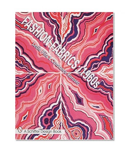 Fashion Fabrics: 1960s (Schiffer Design Book)
