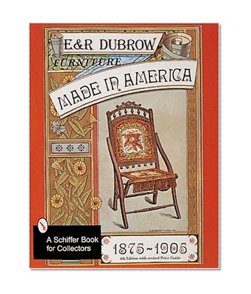 Furniture Made in America: 1875-1905 (Schiffer Book for Collectors)