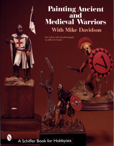 Painting Ancient and Medieval Warriors (Schiffer Book for Hobbyists)