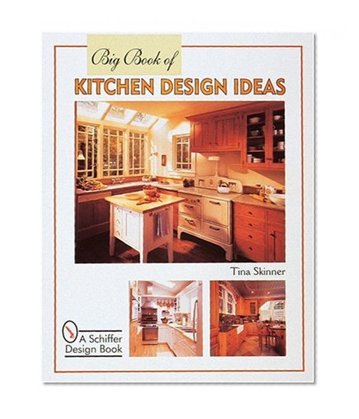 Big Book of Kitchen Design Ideas (Schiffer Design Book)