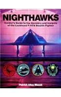 Nighthawks: Insider's Guide to the Heraldry and Insignia of the Lockheed F-117A Stealth Fighter (Schiffer Military History)