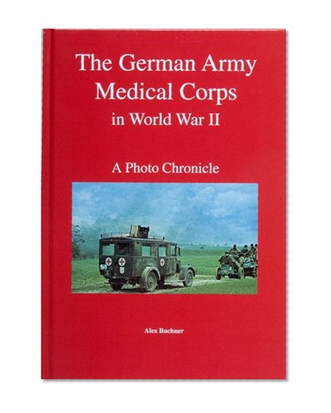 The German Army Medical Corps in World War II