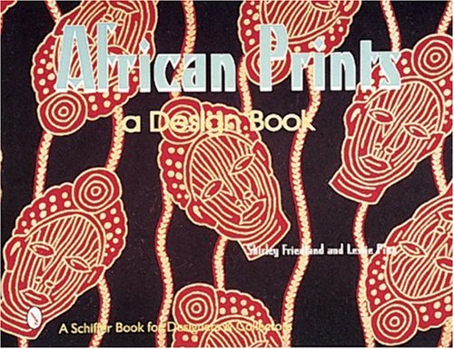 African Prints (Schiffer Book for Designers and Collectors)
