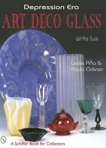Depression Era Art Deco Glass (A Schiffer Book for Collectors)