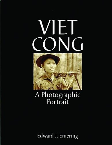 Viet Cong: A Photographic Portrait (Schiffer Military History Book)