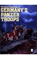 The Secret Beginnings of Germanys Panzer Troops: (Schiffer Military/Aviation History)