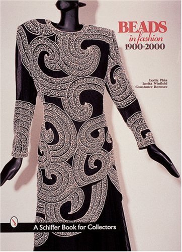 Beads in Fashion 1900-2000 (A Schiffer Book for Collectors)