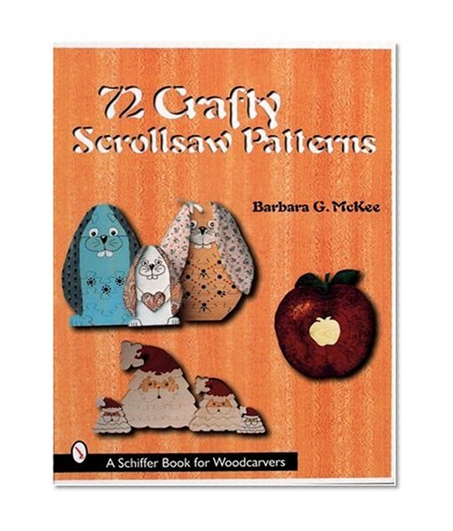 72 Crafty Scrollsaw Patterns (Schiffer Book for Woodcarvers)
