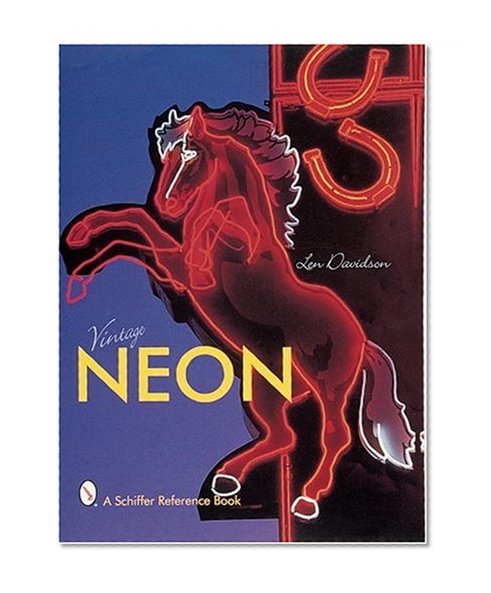 Vintage Neon (Schiffer Reference Book)