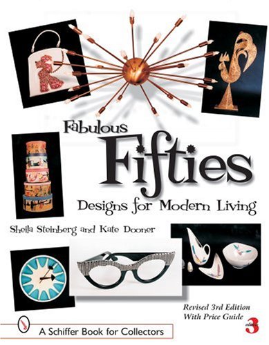 Fabulous Fifties: Designs for Modern Living (Schiffer Book for Collectors)