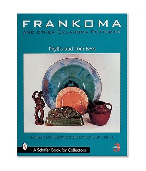 Frankoma and Other Oklahoma Potteries (Schiffer Book for Collectors)